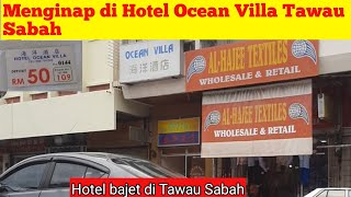 Hotel bajet di Tawau ‼️ Hotel Ocean Villa [upl. by Silohcin]