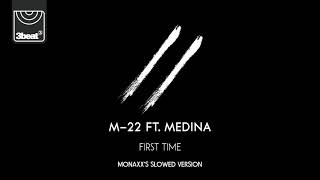 M22 ft Medina  First Time Male Voice amp Slowed Version [upl. by Dnalrah]