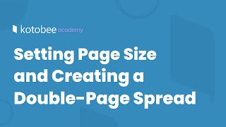 Setting Page Size and Creating a DoublePage Spread  Kotobee Academy [upl. by Llerej651]