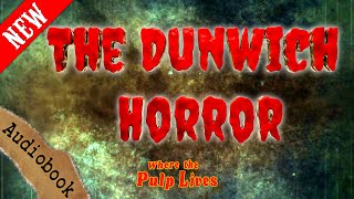 The Dunwich Horror audiobook horrorstories hplovecraft [upl. by Savage]