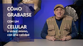 Como grabarme con un móvil Part 1 Curso de Video con movil [upl. by Ellita]