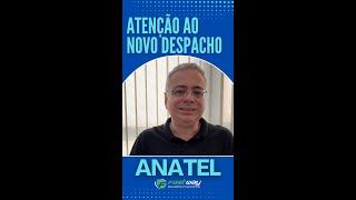 Novo despacho ANATEL [upl. by Crichton]