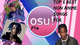 TOP 5 BEST NON ANIME SONGS FOR OSU PT4 [upl. by Elery]