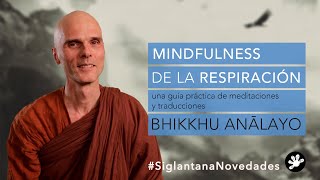 JAVIER GARCÍA CAMPAYO – quotMINDFULNESS DE LA RESPIRACIÓNquot DE BHIKKHU ANĀLAYO [upl. by Jit279]