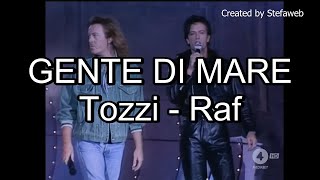 Tozzi Raf  Gente di mare Karaoke Originale  cori [upl. by Stanhope]