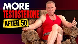 How To Boost Testosterone After 50 4 BEST TIPS [upl. by Neelyhtak]