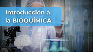 Introducción a la BIOQUÍMICA [upl. by Kegan821]