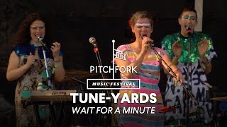 tUnEyArDs perform quotWait for a Minutequot  Pitchfork Music Festival 2014 [upl. by Isaacs786]