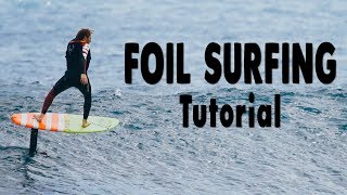 How to Foil Surfing  Surf amp Hydrofoil [upl. by Alemat715]