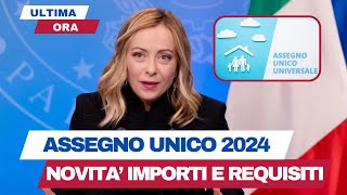 ASSEGNO UNICO IMPORTI REQUISITI E A CHI SPETTA ECCO LE NOVITA DEL 2024 [upl. by Hiltan]