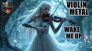 Violin  Metal Solos 🎻Access your inner energy Wake Me Up Theme music [upl. by Ardnasela]