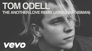 Tom Odell  Another Love Jonas Rathman Remix  Official Audio [upl. by Ocnarfnaig306]