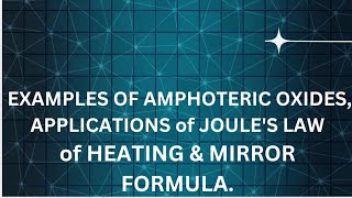 examples of Amphoteric oxides applications of joules law of heating and mirror formula [upl. by Lilah]