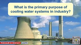 What is the primary purpose of cooling water systems in industry [upl. by Suiremed]