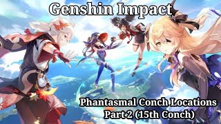 Genshin Impact  Phantasmal Conch Locations Part 2 15th Conch [upl. by Barby]