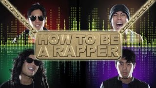 How to be a Rapper [upl. by Belldas]