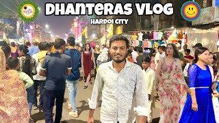 Dhanteras Shopping Vlog 2024 😍 Itni Jyada Bheed 😳 Hardoi City  धनतेरस व्लॉग [upl. by Mallon702]