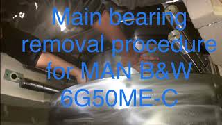 Main Bearing renewal procedure for MAN BampW [upl. by Ayela340]