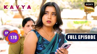 Good News For Kavya  Kavya  Ek Jazbaa Ek Junoon  Ep 170  Full Episode  17 May 2024 [upl. by Nnanerak542]