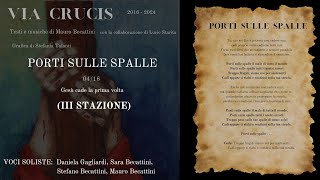 Porti sulle spalle  Via Crucis  0416 – III STAZIONE  mauromusic viacrucis [upl. by Weed]