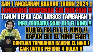 SAH  ANGGARAN BANSOS 2024 SUDAH DIRESMIKAN SRI MULYANI  TERMASUK BANSOS TAMBAHAN amp BLT EL NINO [upl. by Artnoed]