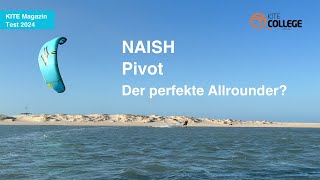 Kitecollege Naish Pivot 2024 KITE Magazin Test Freeride  Freestyle Kitesurfing [upl. by Anikas674]