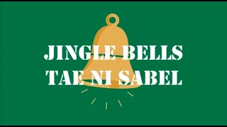 Jingle Bells Tagalog Song Parody quotJINGLE BELLS TAE NI SABELquot by Nissimac Eternal [upl. by Anar324]