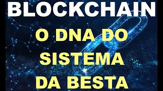 BLOCKCHAIN O DNA DO SISTEMA DA BESTA  A versão de Satanás das CADEIAS do DNA  Anthony Patch [upl. by Veator394]