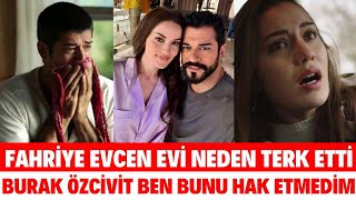 FAHRİYE EVCEN EVİ TERK ETTİ BURAK ÖZÇİVİT AĞLADI BEN SENSİZ ASLA YAPAMAM SİBELCAN YETER ARTIK DEDİ [upl. by Nella697]