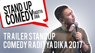 STANDUP COMEDY RADITYA DIKA 2017 TRAILER [upl. by Polinski814]