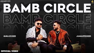 Bamb Circle video Jung Sandhu X Gurj Sidhu  Freak Singh  New Punjabi Songs 2024  TRU Digital [upl. by Nerfe]