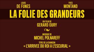 quotLa Folie des Grandeursquot OST  Larrivee du roi a lEscurial  Michel Polnareff  HQVersion [upl. by Nivlam]