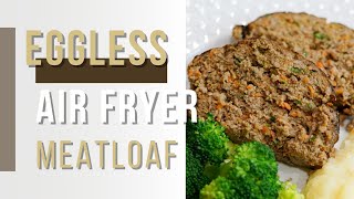 Eggless Air Fryer Meatloaf Paleo AIP Whole30 [upl. by Leif]