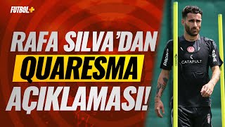 Rafa Silvadan Quaresma açıklaması beşiktaş [upl. by Erdrich]