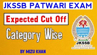 Expected Cut off  Jkssb Patwari  Category wise  Safe score  By Mizu Khan [upl. by Karb118]