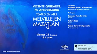 Vicente Quirarte 70 aniversario Melville en Mazatlán  Teatro en atril [upl. by Genia]