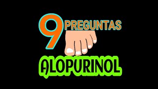 ALOPURINOL 💊9 PREGUNTAS MEDICAS 💊 [upl. by Primalia248]