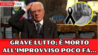 Ultimora Mattarella tragico lutto è morto allimprovviso pochi minuti fa Franco Alfonso [upl. by Halas]