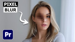 How To Add Pixelated Blur To Videos In Premiere Pro  Pixel Blur Effect Premiere Pro Tutorial [upl. by Larochelle]