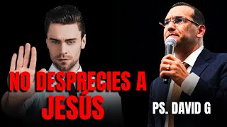 No desprescies a Jesús  Pastor General David Gutiérrez [upl. by Marve]