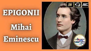 Epigonii de Mihai Eminescu  Poezie Audio COMPLETA 🎧📖  Carti⭐Audio⭐Remarcabile [upl. by Merat]