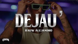 Rauw Alejandro  DEJAU’ Letra [upl. by Halbeib]