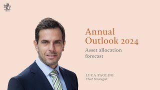 Annual Outlook 2024 Asset allocation forecast [upl. by Anselm]