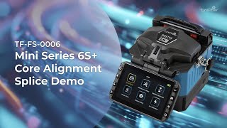 Mini Series 6S Splice Core Alignment Splice Demo [upl. by Ecyle580]