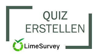 LimeSurvey Quiz erstellen [upl. by Dominga]