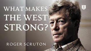 What Makes the West Strong  Roger Scruton [upl. by Hyo]