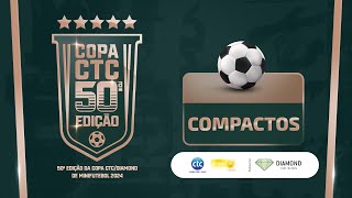 Compacto 2ª Divisão  0911  50ª Copa CTCConstrutora Diamond de Minifutebol 2024 [upl. by Hube]