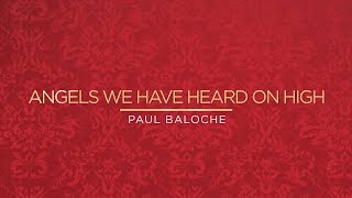 Angels We Have Heard On High Deo Lyric Video  Paul Baloche [upl. by Danziger]