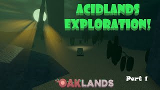 RobloxOAKLANDSAcidlands Exploration [upl. by Tanny]