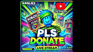 🔴 Roblox Pls Donate LIVE  Raising Robux for Giveaways amp Donating to Supporters [upl. by Zennie]